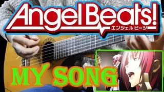 ANGEL BEATS  MY SONG Fingerstyle Guitar Cover [upl. by Jezabel199]