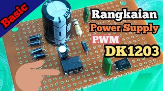 rangkaian basic POWER SUPPLY PWM IC DK1203 [upl. by Rafael]