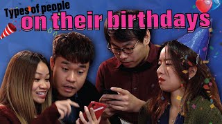 Types Of People On Their Birthdays [upl. by Yleak]