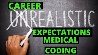 REALISTIC CAREER EXPECTATIONS FOR NEW MEDICAL CODERS [upl. by Kimmi319]