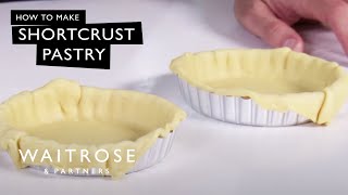 How to Make Shortcrust Pastry  Waitrose [upl. by Aline]