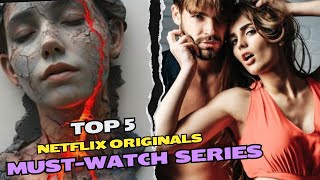 Top 5 Must Watch Netflix Originals of 2024 Best New Releases [upl. by Trueblood]