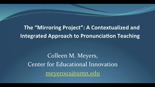 The quotMirroring Projectquot A Contextualized and Integrated Approach to Pronunciation Teaching [upl. by Katey]