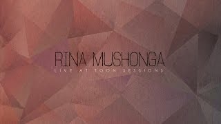 Rina Mushonga  For Open Waters Live at TOON Sessions [upl. by Oppen893]