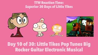 TTW Reaction Time Superior 30 Days of Little Tikes Little Tikes Pop Tunes Big Rocker Guitar [upl. by Aramak]