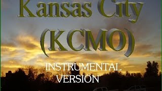 Kansas City KCMO Instrumental With Lyrics [upl. by Enid]