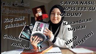 NASIL ÇALIŞTIM I 5 Ayda KPSS 333sü oldum Çalışma saatlerim kaynak tavsiyeleri tüyolar [upl. by Llirret]