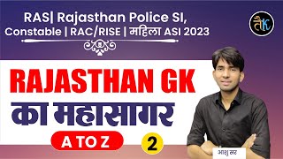 GK का महासागर  02  RAS Rajasthan Police SI Constable RAC RISF Mahila ASI Online Classes 2023 [upl. by Ynos]