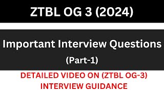 ztbl og3 interview preparation Part1ZTBL interview Questionsztbl interview guidanceog3 interview [upl. by Asa]