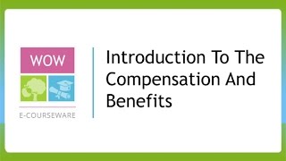 Compensation and Benefits 01 [upl. by Ronacin]