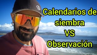 Calendarios de siembra VS Observación [upl. by Eleumas]