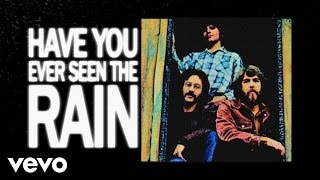 Creedence Clearwater Revival  Have You Ever Seen The Rain Official Lyric Video [upl. by Riker106]