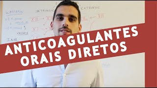 Anticoagulantes Orais Diretos  Mecanismo de Ação  Dabigatrano Rivaroxabano Apixabano Edoxabano [upl. by Poirer806]