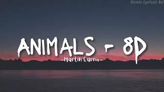 Animals  Martin Garrix  8D Song  8daudio animals martingarrix [upl. by Euf414]