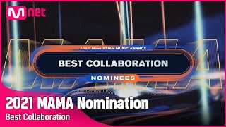 2021 MAMA Nominees Best Collaboration  Mnet 211103 방송 [upl. by Ilera736]