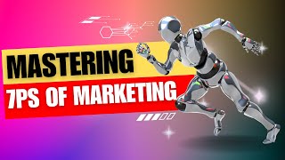 Mastering 7Ps of Marketing A Complete Guide [upl. by Ahsercul]