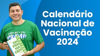 CALENDÁRIO NACIONAL DE VACINAÇÃO 2024 [upl. by Mcmurry]