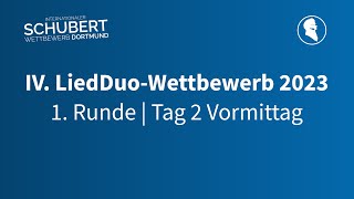 IV LiedDuoWettbewerb 2023  1 Runde  Tag 2 Vormittag [upl. by Maidy]