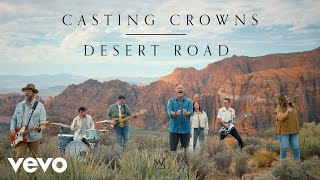 Casting Crowns  Desert Road Official Music Video [upl. by Eirrotal]