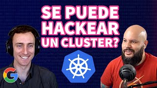 Seguridad en Contenedores con Tim Allclair GoogleKubernetes [upl. by Persian915]