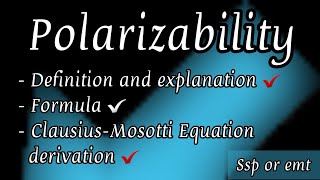 Polarizability and Clausiusmosotti equation derivation Solid state physics dielectrics [upl. by Ahsiea]