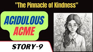 09CSS English Vocabulary The Pinnacle of Kindness  Acidulous Acme  Easy English Learning [upl. by Melgar]