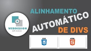 Alinhamento automático de divs com HTML5 e CSS [upl. by Neufer]