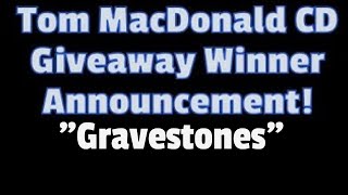 Tom MacDonald Gravestones CD Winner Announcement [upl. by Dihaz]