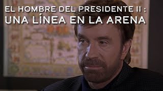 El hombre del Presidente II  Una línea en la arena  Película Completa en Español  Chuck N 2002 [upl. by Irahk]