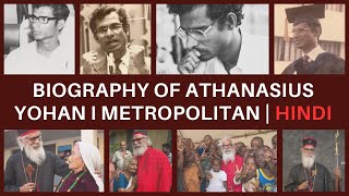 Life Story of Athanasius Yohan I Metropolitan  Hindi [upl. by Korff]