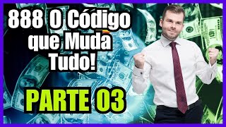 Por Que o Número 888 Continua Surgindo na Sua Vida Veja o Significado Número 888 PARTE 3 [upl. by Sowell]