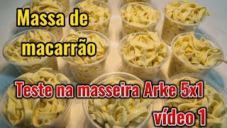 Macarrão na masseira Arke 5x1 teste 1 [upl. by Chaddy655]