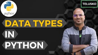 10 Python Tutorial for Beginners  Data Types in Python [upl. by Ekusoyr]