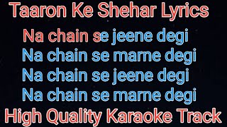 Taaron Ke Shehar Karaoke Song Lyrics  Neha Kakkar  Na chain se jeene degi Karaoke with Lyricsf [upl. by Orutra]