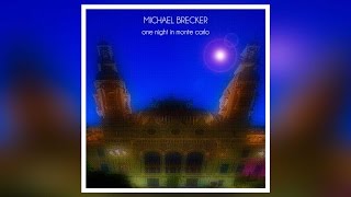 Michael Brecker with John McLaughlin  One Night in Monte Carlo Full Album [upl. by Rose]