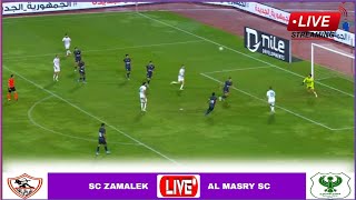 🔴Live Match SC Zamalek vs Al Masry  Full Stream Egyptian Premier League202324 Analysis [upl. by Nosyarg]