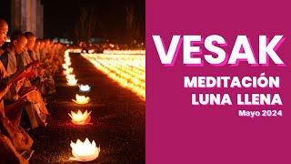 Meditación LUNA LLENA VESAK MAYO 2024 ✨ Reaactivación Energética Budista [upl. by Grania]