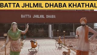 BATTA JHLMIL DHABA KHATHAL [upl. by Atinot]