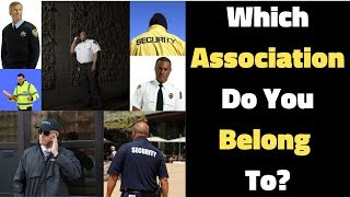 Which Security Guard Association Do You Belong To [upl. by Malony]