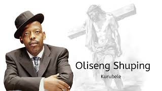 Oleseng Shuping  Kurubele [upl. by Anahcra]