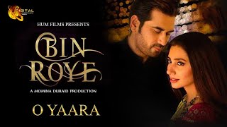 O Yaara  Bin Roye Movie  Full Video Song  Gaane Shaane [upl. by Olson]