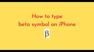 How to type beta symbol on iPhone [upl. by Guntar]