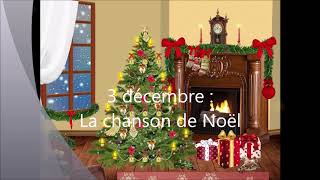 Calendrier de lavent  3 décembre  La chanson de Noël [upl. by Htrag491]