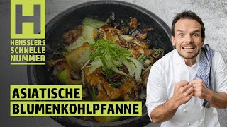 Schnelles Asiatische Blumenkohlpfanne Rezept von Steffen Henssler [upl. by Noitsuj965]