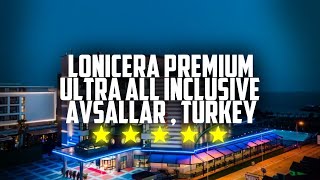 Lonicera Premium  Ultra All Inclusive Avsallar Turkey [upl. by Quenby526]