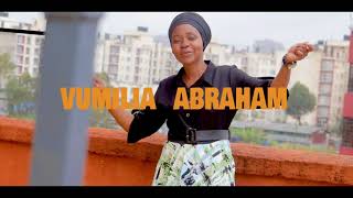 VUMILIA ABRAHAM TUMRUDIE MUNGUOfficial Music Video [upl. by Aceber852]