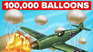 How 100000 Balloons Caused Chaos in World War 2 [upl. by Derril]