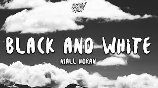 Niall Horan  Black and White Lyrics [upl. by Caundra]