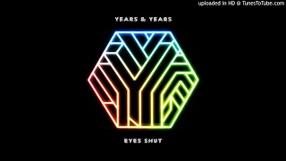 Years amp Years  Eyes Shut Instrumental Original [upl. by Oivat]