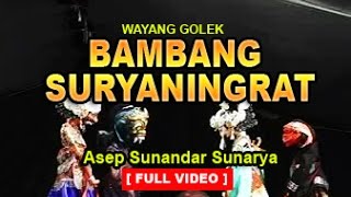 Wayang Golek BAMBANG SURYANINGRAT  Asep Sunandar Sunarya [upl. by Chicoine598]